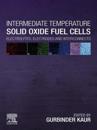 Intermediate Temperature Solid Oxide Fuel Cells