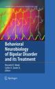 Behavioral Neurobiology of Bipolar Disorder and its Treatment