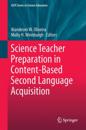 Science Teacher Preparation in Content-Based Second Language Acquisition