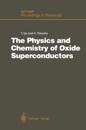 Physics and Chemistry of Oxide Superconductors