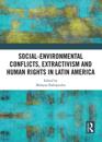 Social-Environmental Conflicts, Extractivism and Human Rights in Latin America