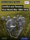 Oxford AQA GCSE History: Conflict and Tension First World War 1894-1918