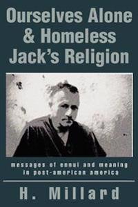 Ourselves Alone & Homeless Jack's Religion