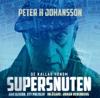 De kallar honom Supersnuten: Jan Olsson, ett polisliv