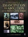 Encyclopedia of Emancipation and Abolition in the Transatlantic World