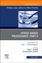 Office-Based Procedures: Part II, An Issue of Primary Care: Clinics in Office Practice, E-Book