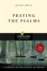 Praying the Psalms: How God Builds Character