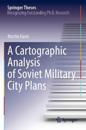 A Cartographic Analysis of Soviet Military City Plans