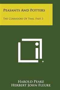 Peasants and Potters: The Corridors of Time, Part 3