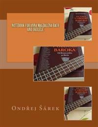 Notebook for Anna Magdalena Bach and Ukulele