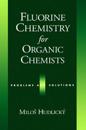Fluorine Chemistry for Organic Chemists