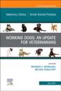 Working Dogs: An Update for Veterinarians, An Issue of Veterinary Clinics of North America: Small Animal Practice, E-Book