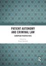 Patient Autonomy and Criminal Law