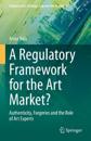 A Regulatory Framework for the Art Market?