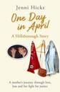 One Day in April   A Hillsborough Story