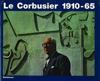 Le Corbusier 1910–65