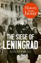 Siege of Leningrad: History in an Hour