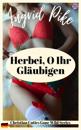 Herbei, O Ihr Glaubigen: Christian Cuties Gone Wild Series (German Edition)