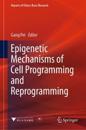 Epigenetic Mechanisms of Cell Programming and Reprogramming