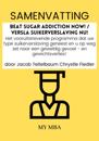 Samenvatting: Beat Sugar Addiction Now! / Versla Suikerverslaving Nu! : Het Vooruitstrevende Programma Dat Uw Type Suikerverslaving Geneest En U Op Weg Zet Naar Een Geweldig Gevoel - En Gewichtsverlies! Door Jacob Teitelbaum Chrystle Fiedler