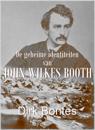 De Geheime Identiteiten Van John Wilkes Booth