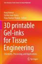 3D printable Gel-inks for Tissue Engineering