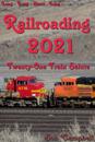 Railroading 2021