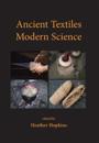 Ancient Textiles, Modern Science