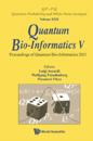 Quantum Bio-informatics V - Proceedings Of The Quantum Bio-informatics 2011