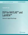 DSP for MATLAB™ and LabVIEW™ III