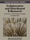 Collaborative and Distributed E-Research: Innovations in Technologies, Strategies and Applications
