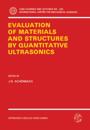 Evaluation of Materials and Structures by Quantitative Ultrasonics