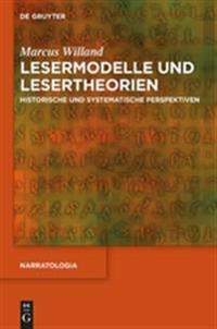 Lesermodelle Und Lesertheorien: Historische Und Systematische Perspektiven