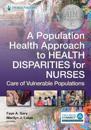 A Population Health Approach to Health Disparities for Nurses