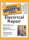 Complete Idiot's Guide to Electrical Repair