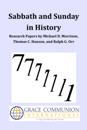 Sabbath and Sunday in History: Research Papers by Michael D. Morrison, Thomas C. Hanson, and Ralph G. Orr
