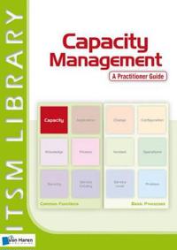 Capacity Management: A Practitioner Guide