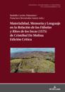 Materialidad, memoria y lenguaje en la <I>Relación de las Fábulas y Ritos de los Incas<I> (1575) de Cristóbal de Molina