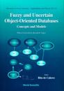 Fuzzy And Uncertain Object-oriented Databases: Concepts And Models