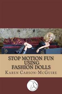 Stop Motion Fun Using Fashion Dolls
