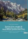 Journal d'un voyage de Chamonix à la cime du Mont-Blanc (juillet-août 1787)