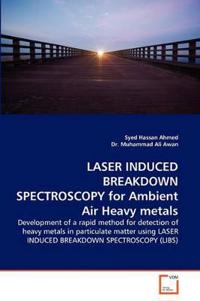 Laser Induced Breakdown Spectroscopy for Ambient Air Heavy Metals