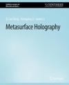 Metasurface Holography