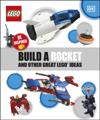 Build A Rocket And Other Great LEGO Ideas