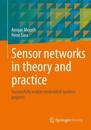 Sensor networks in theory and practice