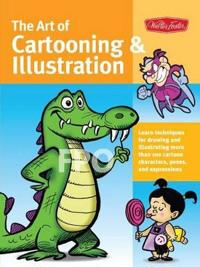 The Art of Cartooning & Illustration