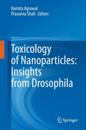 Toxicology of Nanoparticles: Insights from Drosophila