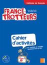 France-Trotteurs Methode De Francais - Niveau 1: Cahier D'Activites, Avec Portfolio Et Activites D'Entrainement