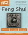 Complete Idiot's Guide to Feng Shui, 3rd Edition