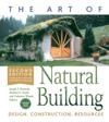 Art of Natural Building - Second Edition - Completely Revised, Expanded and Updated